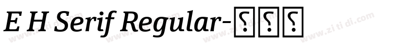 E H Serif Regular字体转换